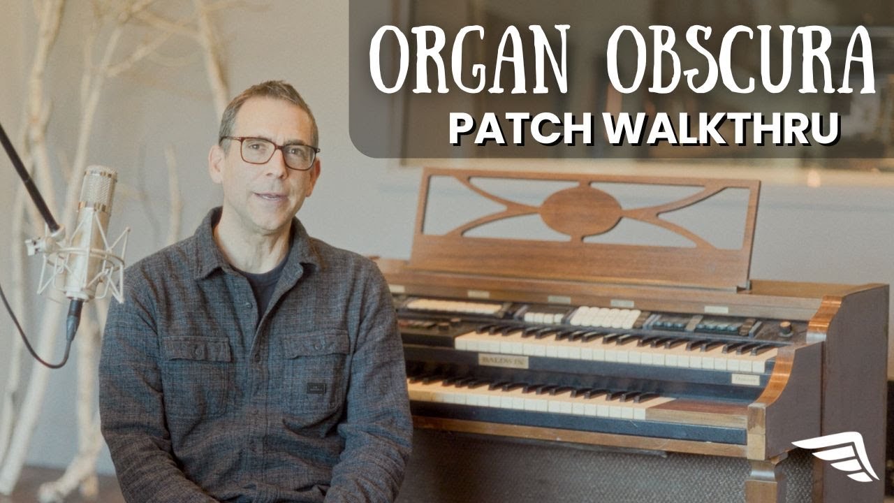 Organ Obscura Patch Walkthrough • A Triumph Audio organ sample library