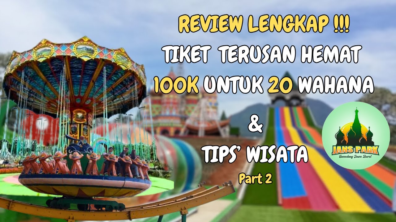 REVIEW  Jatinangor Park | Harga tiket jans park jatinangor PROMO HEMAT 100K !!!