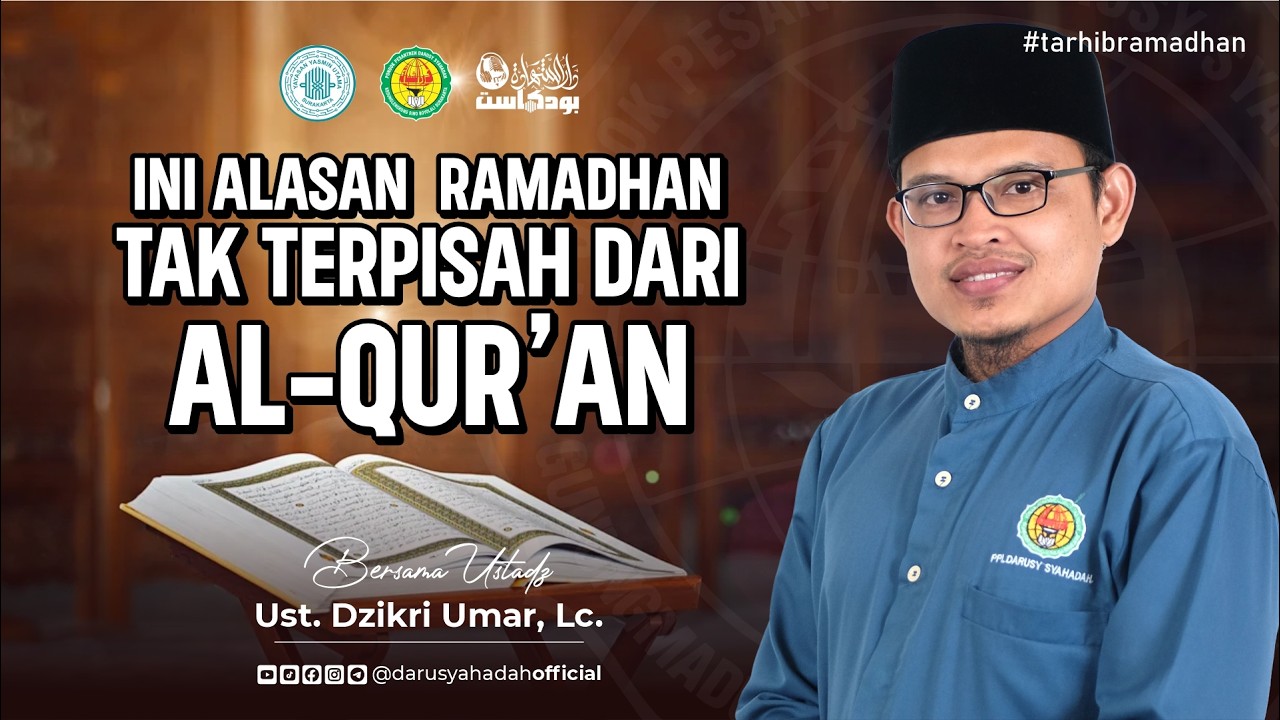 INI ALASAN RAMADHAN TAK TERPISAH DARI AL-QUR’AN | Pondok Darusy Syahadah