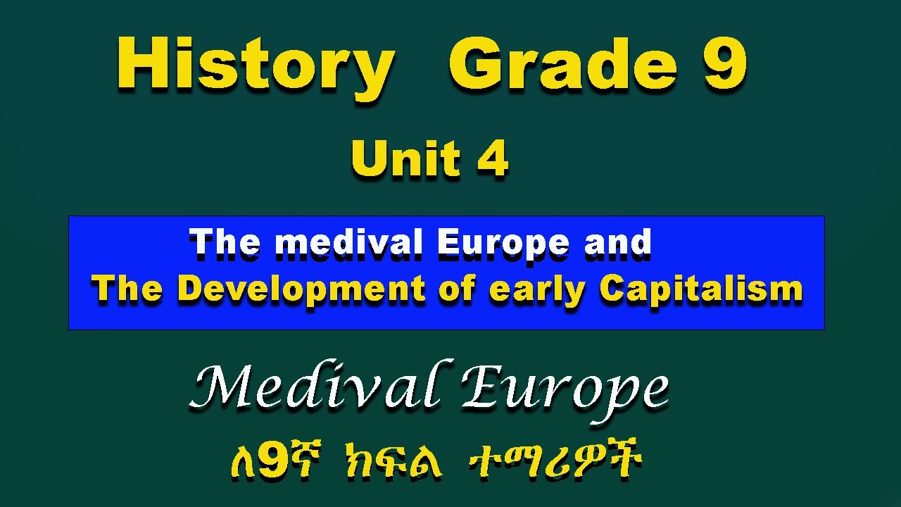 Grade 9 History unit 4 part 1 | Medieval Europe and Early Capitalism | Medieval Europe