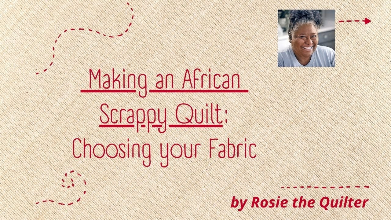 Making an African Fabric Scrappy Quilt!