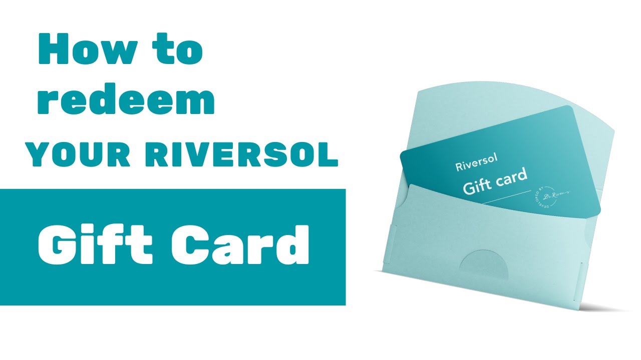 How to Redeem your Riversol Digital Gift Card