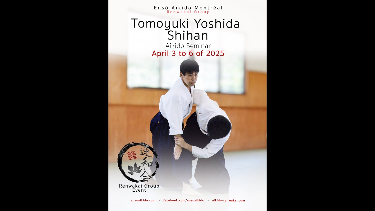 Yoshida Tomoyuki Sensei @  Enso Aikido Montreal April 2025