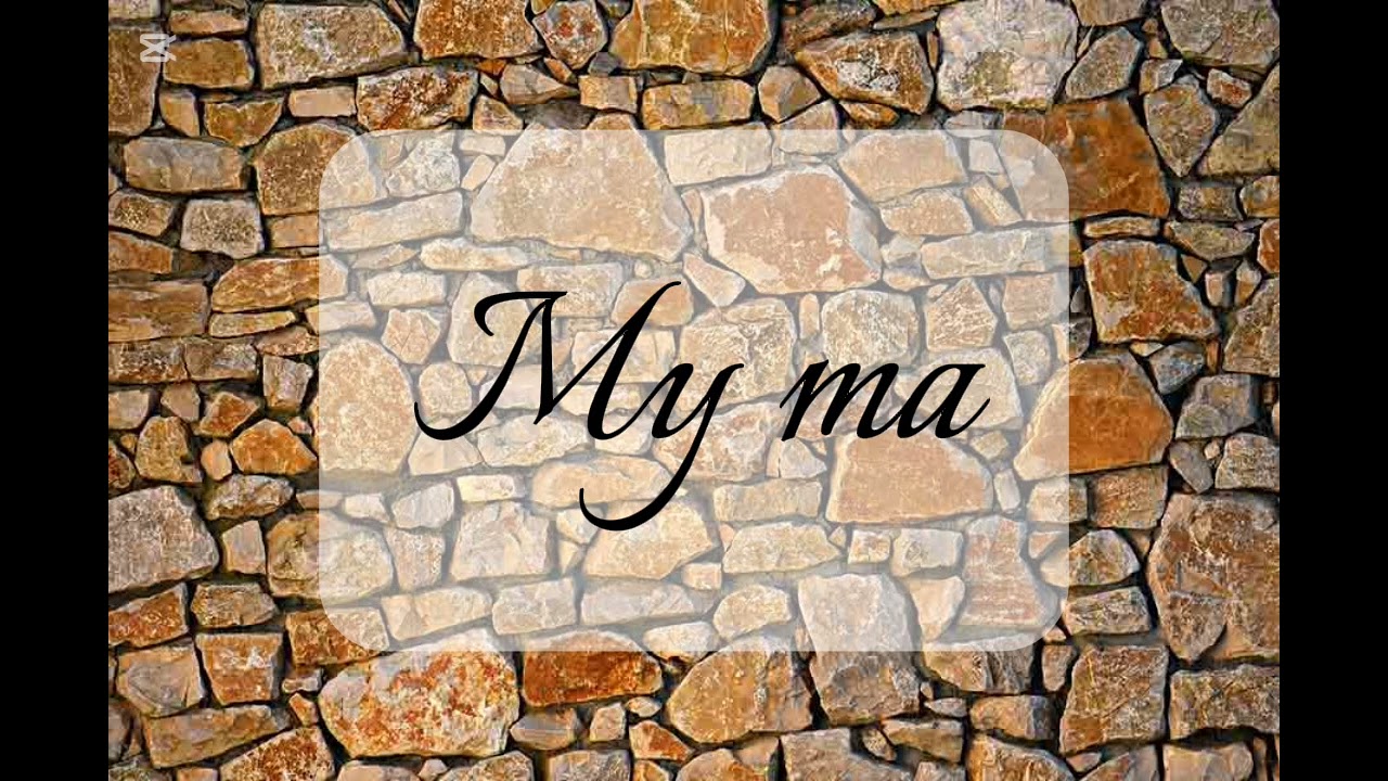 My ma