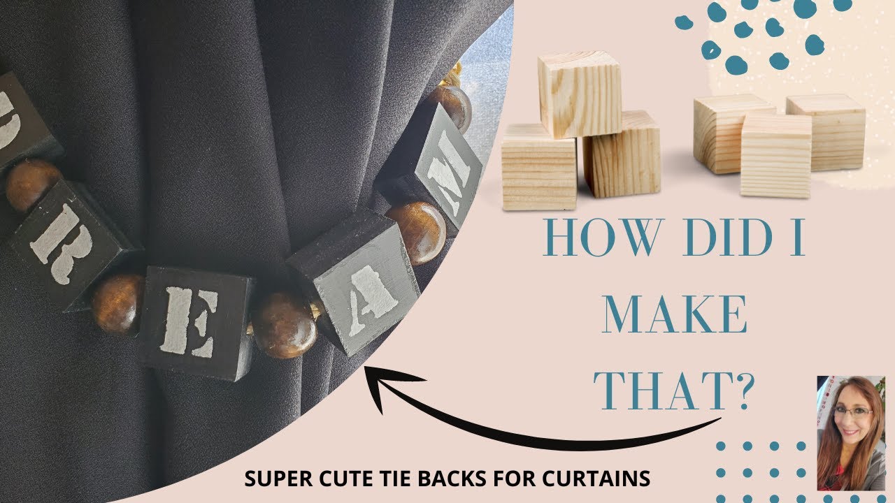 HOW TO MAKE TIE BACKS FOR CURTAINS OUT OF WOODEN BLOCKS CHEAP