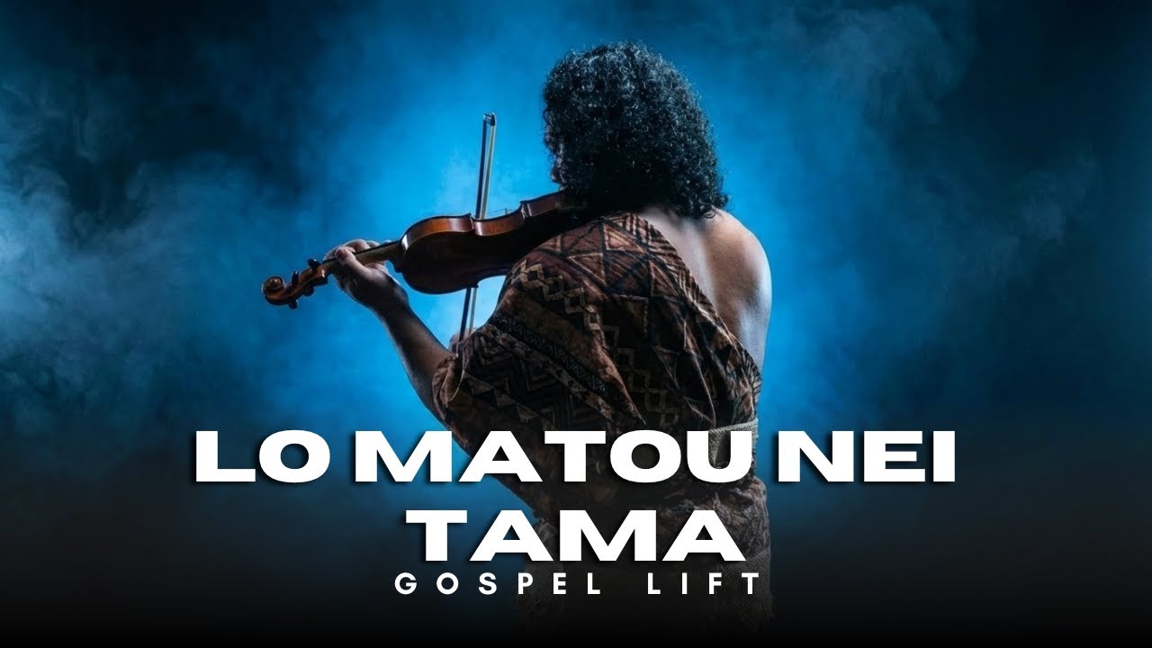 Lo Matou Nei Tama – Matthew 3:11 | Gospel Lift Hymn 2026