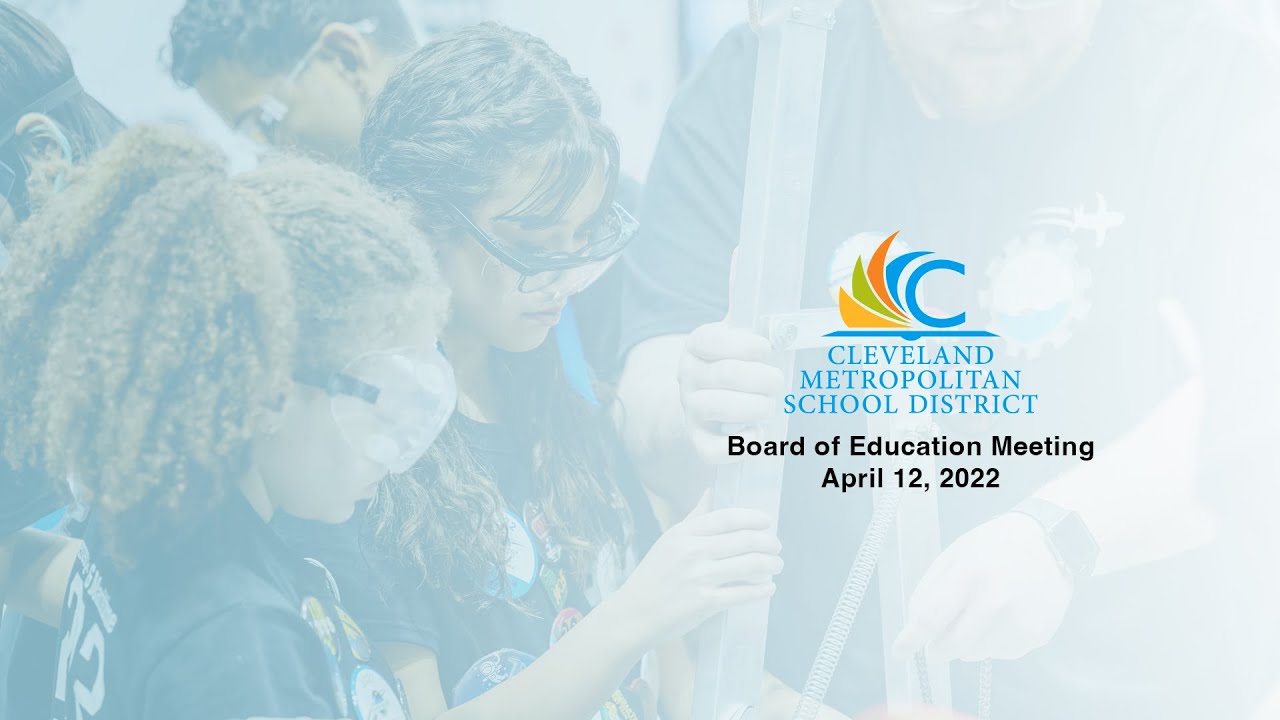 CMSD Board of Education Meeting - April 12, 2022