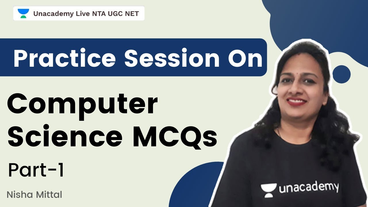 Practice Session on Computer Science MCQs | Part-1 |  Nisha Mittal | Unacademy Live - NTA UGC NET