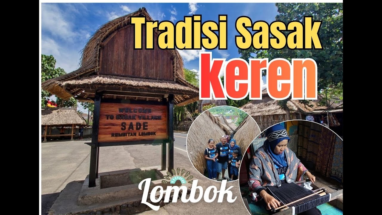 Explore Desa Adat Sade Lombok 🏡 | Liburan Keluarga + Ilmu Baru