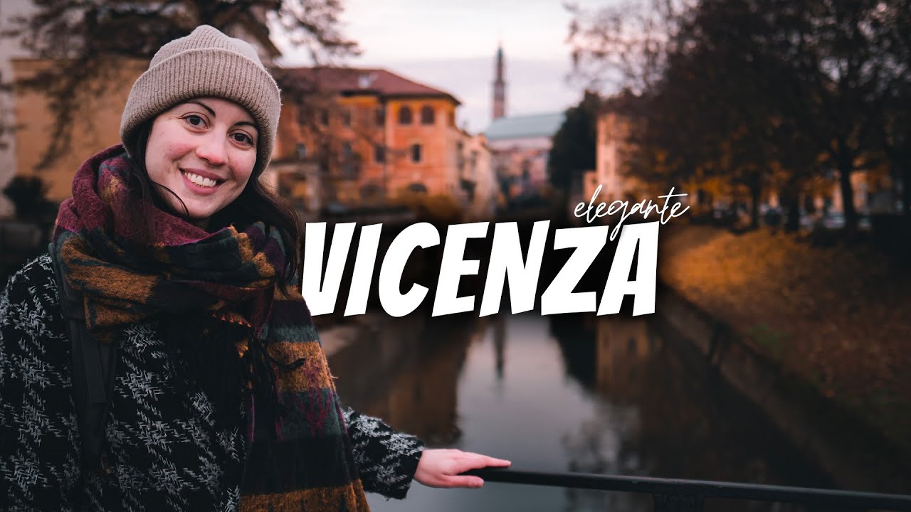 VICENZA ✨ La sorprendente ed ELEGANTE città veneta del Palladio