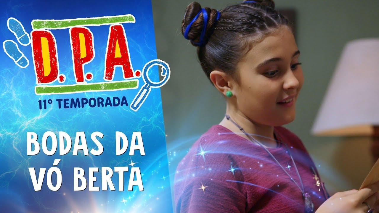 BODAS DA VÓ BERTA | D.P.A. | 11ª TEMP. | Mundo Gloob