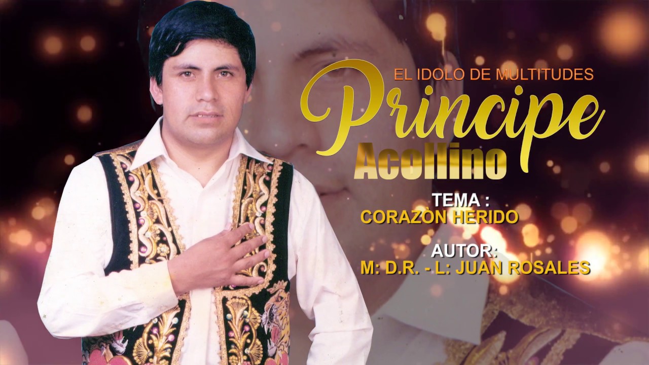 PRINCIPE ACOLLINO♫CORAZON HERIDO♫DANNY PRODUCCIONES&trade;✔