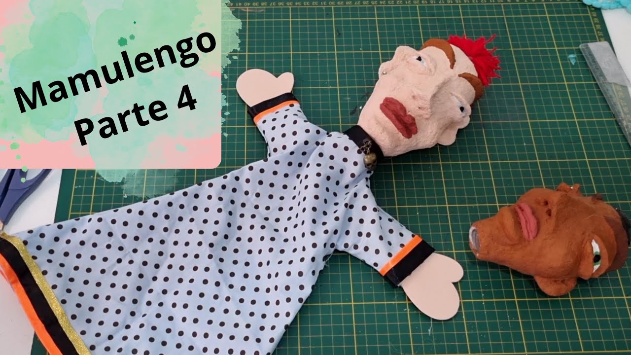 [TUTORIAL] AULA 04 - MAMULENGO #04 | Confeccionando a ROUPA e as MÃOS