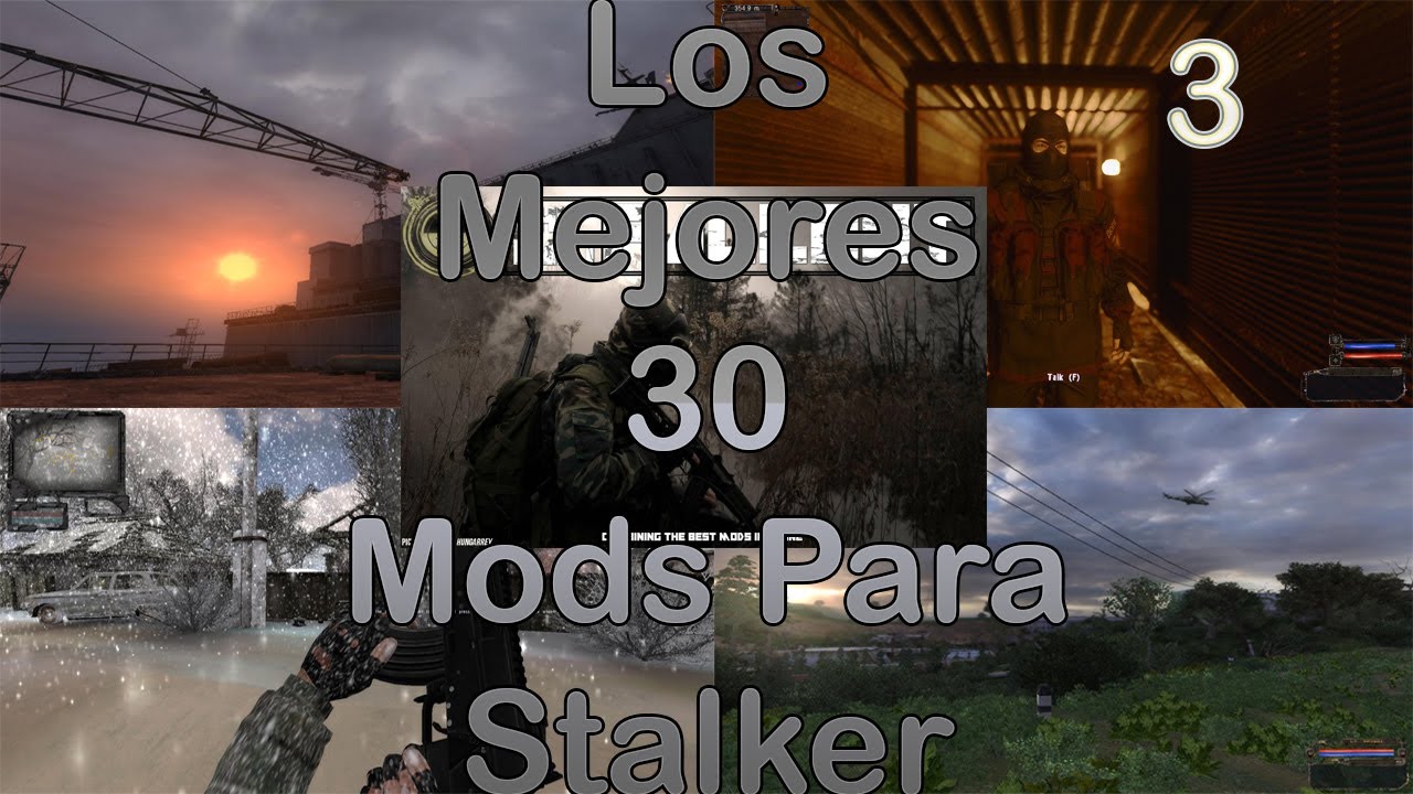las 30 Mejores Mods Que Nunca Te Recomendaron Para Stalker Shadow Of Chernobyl Parte 3 (FINAL)