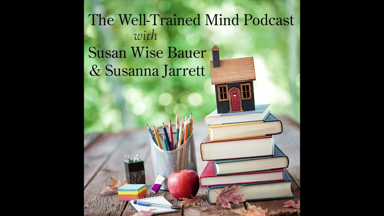 Bonus Episode - The Well-Trained Mind Essential Edition