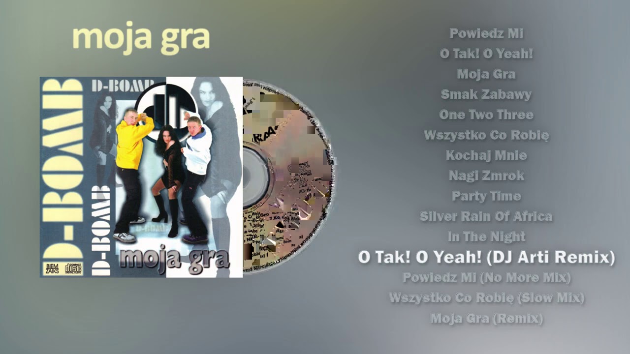 D-Bomb - O Tak! O Yeah! (DJ Arti Remix) [ALBUM - D-BOMB - MOJA GRA 1997]