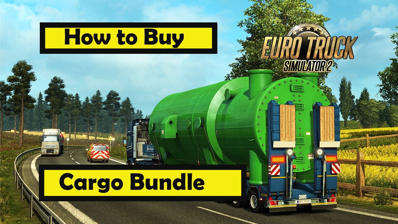 Purchasing the Cargo Bundle in Euro Truck Simulator 2: Step-by-Step Guide