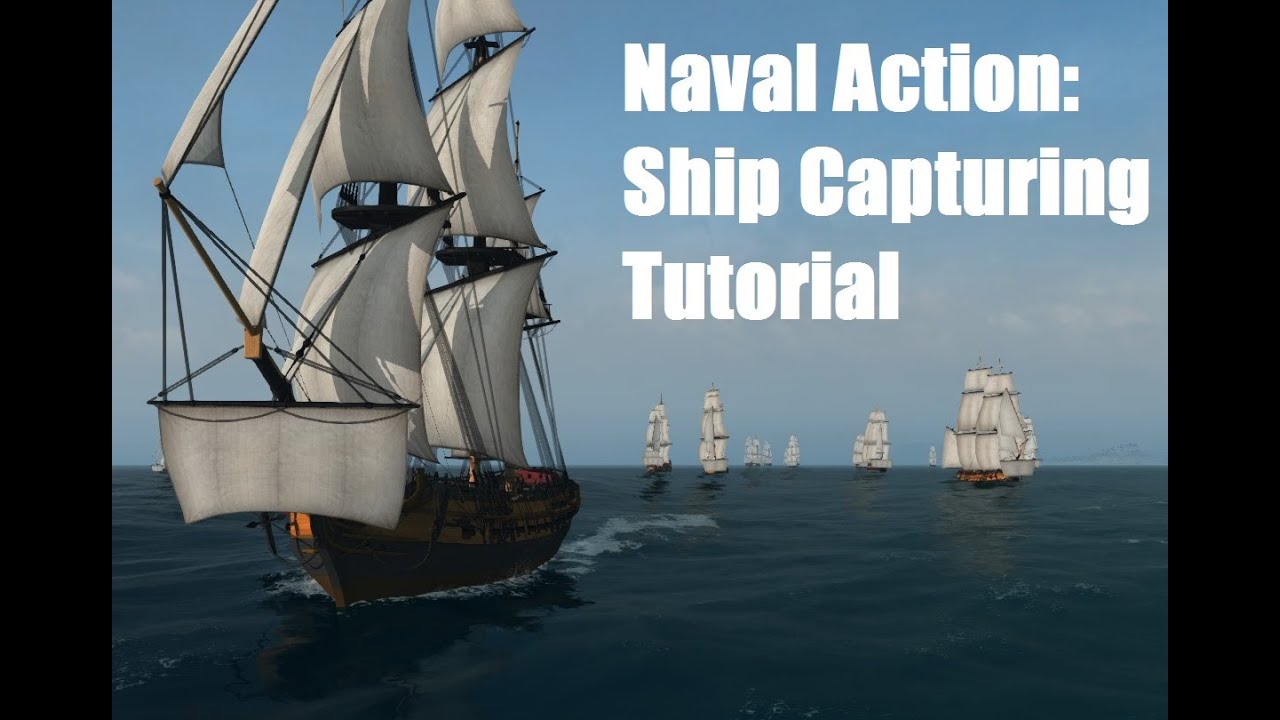 Naval Action: Capturing Ships Tutorial