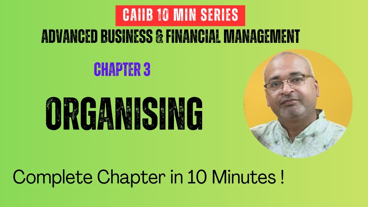 CAIIB 2026 | ABFM - Chapter 3 - Organising | 10 Minute Series