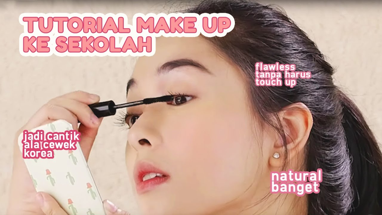 Make Up Natural dan Glowing Untuk Remaja | Back To School Make Up Tutorial