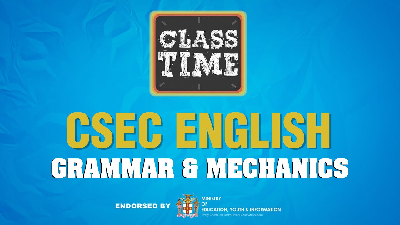CSEC English | Grammar & Mechanics - May 17 2021