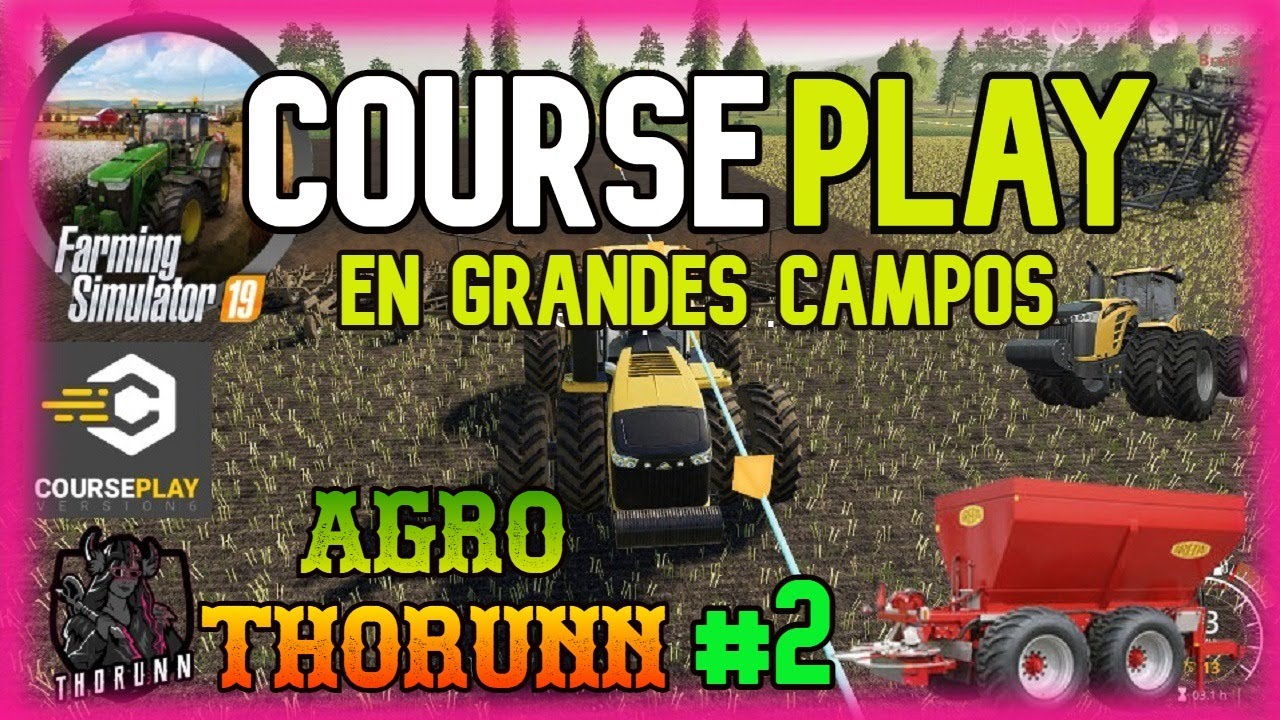 COURSEPLAY | TRABAJOS EN GRANDES CAMPOS | FS19