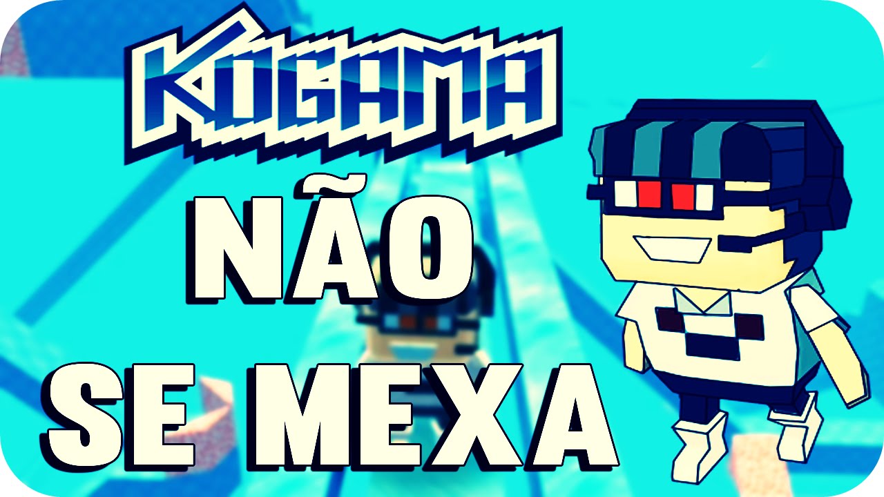 Kogama - Não se mexa