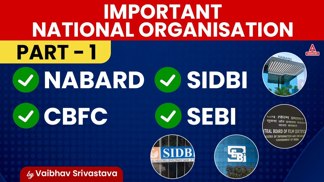 Important National Organisation #1 | NABARD, CBFC, SIDBI, SEBI | Current Affairs Today