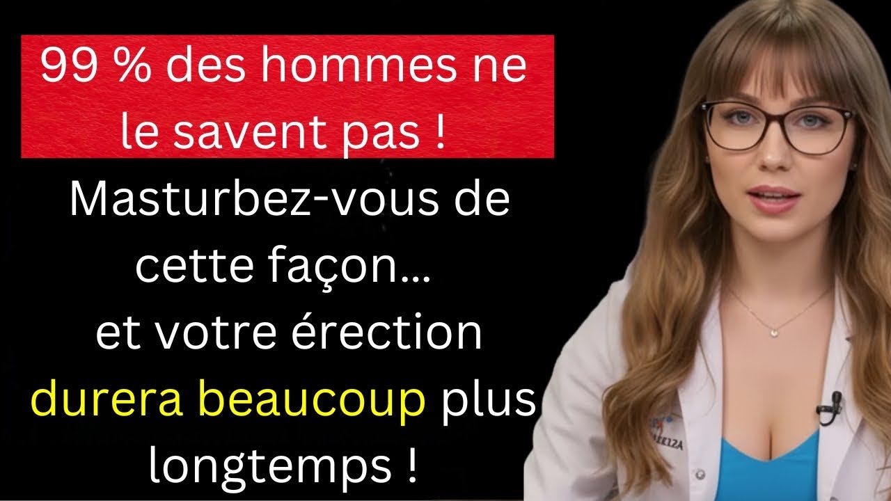 Si vous êtes plus âgé et que vous vous masturbez… regardez ceci