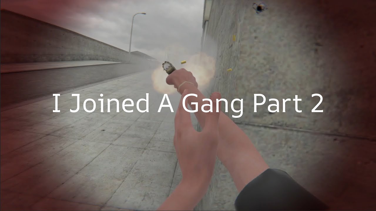 I Joined A Gang (Part 2)
