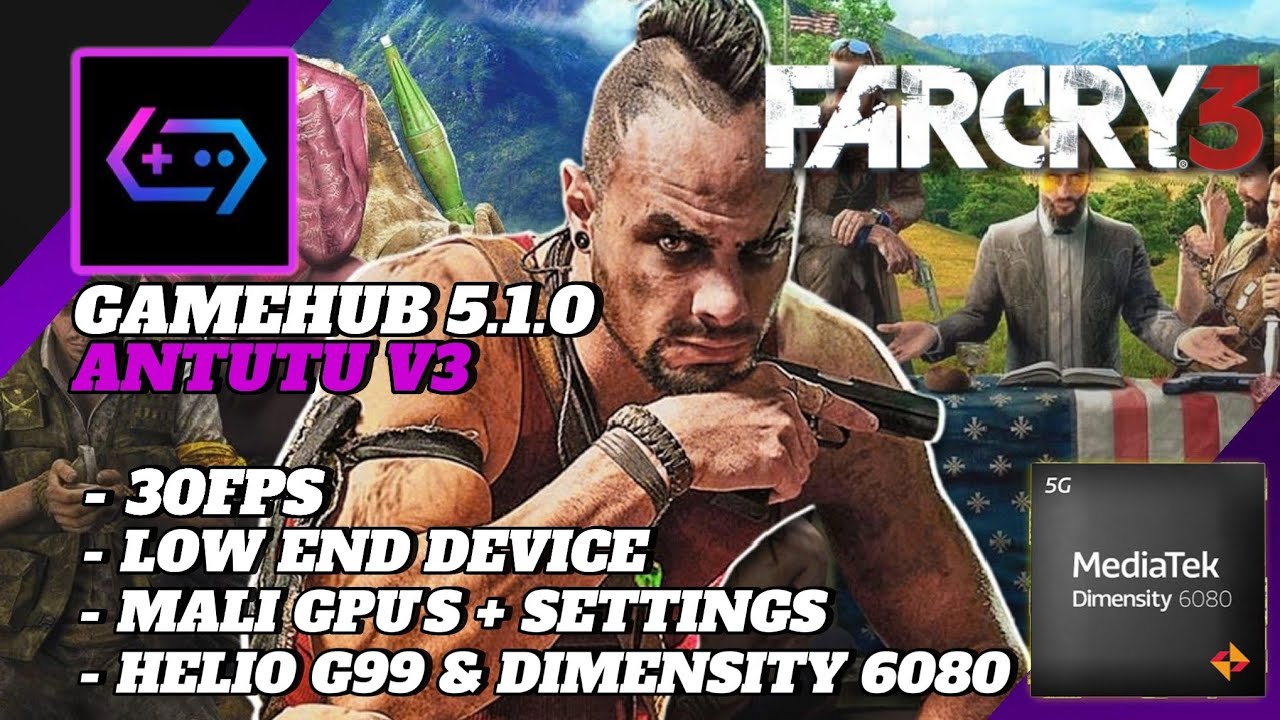 Far Cry 3 Gamehub Lite V3 &mdash; Helio G99 и Dimensity 6080 + настройки