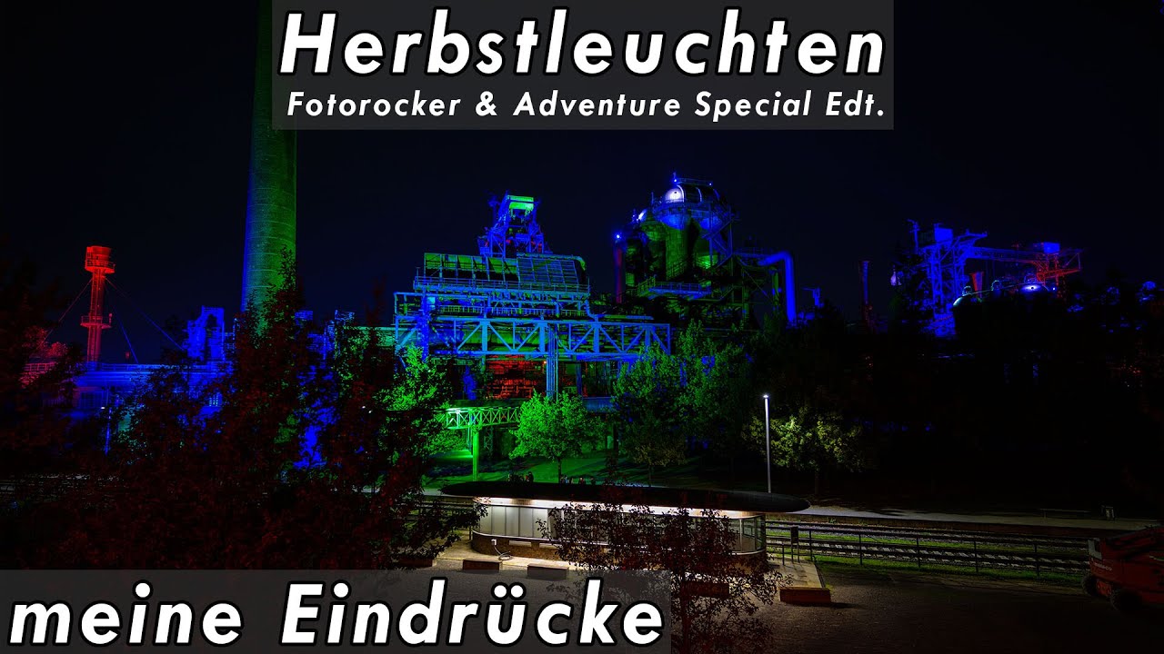 Herbstleuchten - meine Eindrücke vom großen Community-Treffen | Fotorocker&Adventure Sp. Edt. LaPaDU