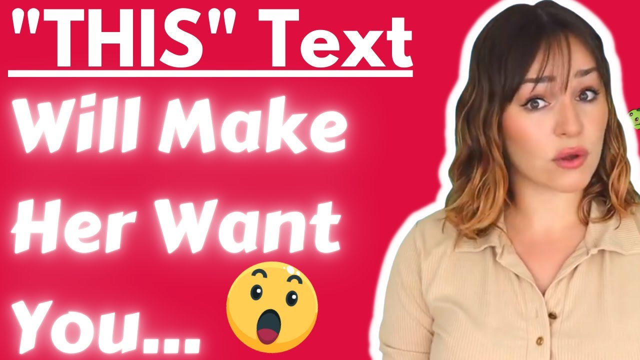 Text Her THIS - How To Make A Woman Want You Over Text! Have Her Interested & Coming Back For More