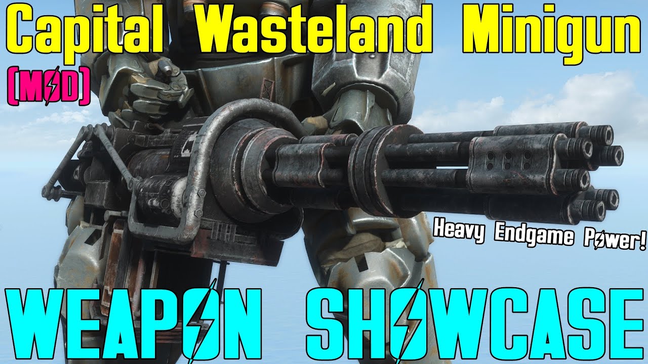 Fallout 4: Weapon Showcases: Capital Wasteland Minigun (Mod)