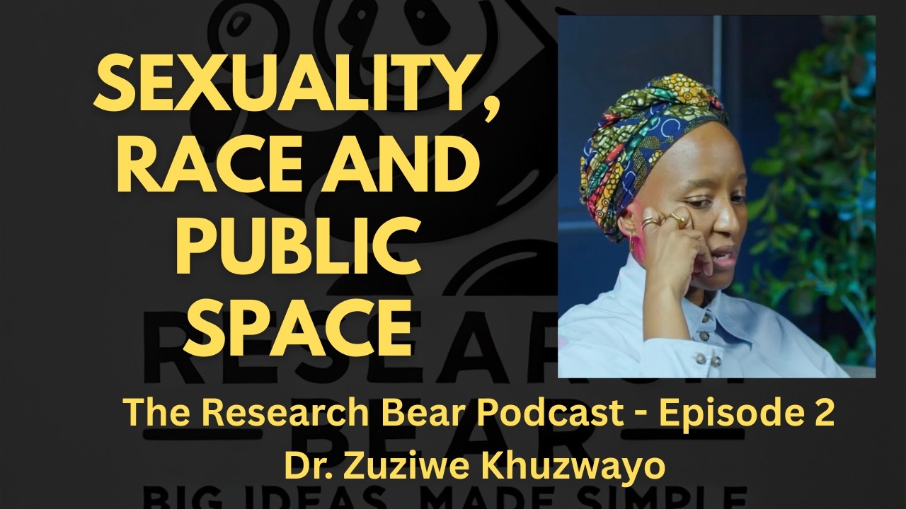 Sexuality, Race, and Public Space: Dr Zuziwe Khuzwyo's Research