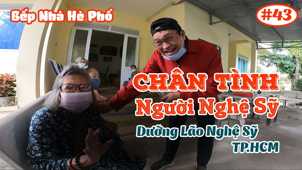 #43 Duy Phương ghé thăm nhà Dưỡng Lão Nghệ Sỹ TPHCM và ôn lại kỉ niệm thời trẻ rất vui rất chân tình