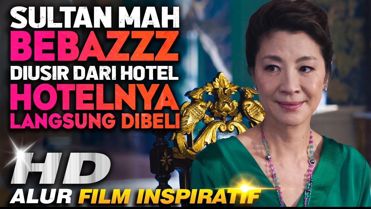 Dia Diusir Dari Hotel, Hotelnya Langsung Dibeli ! - Alur Cerita Film
