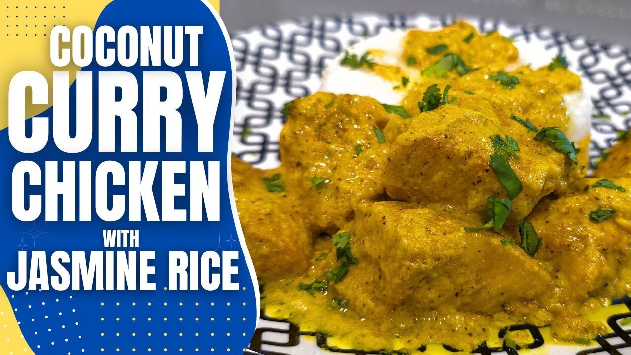 Coconut Curry Chicken with Jasmine Rice