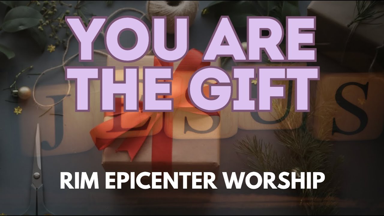 YOU ARE THE GIFT