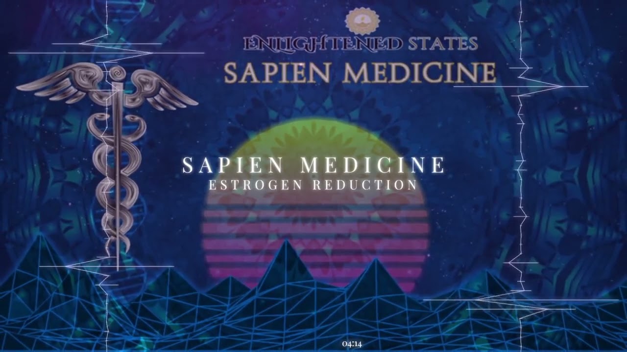 Hormone Regulation (Reduce Estrogen, Energetically Programmed Audio) by Sapien Medicine
