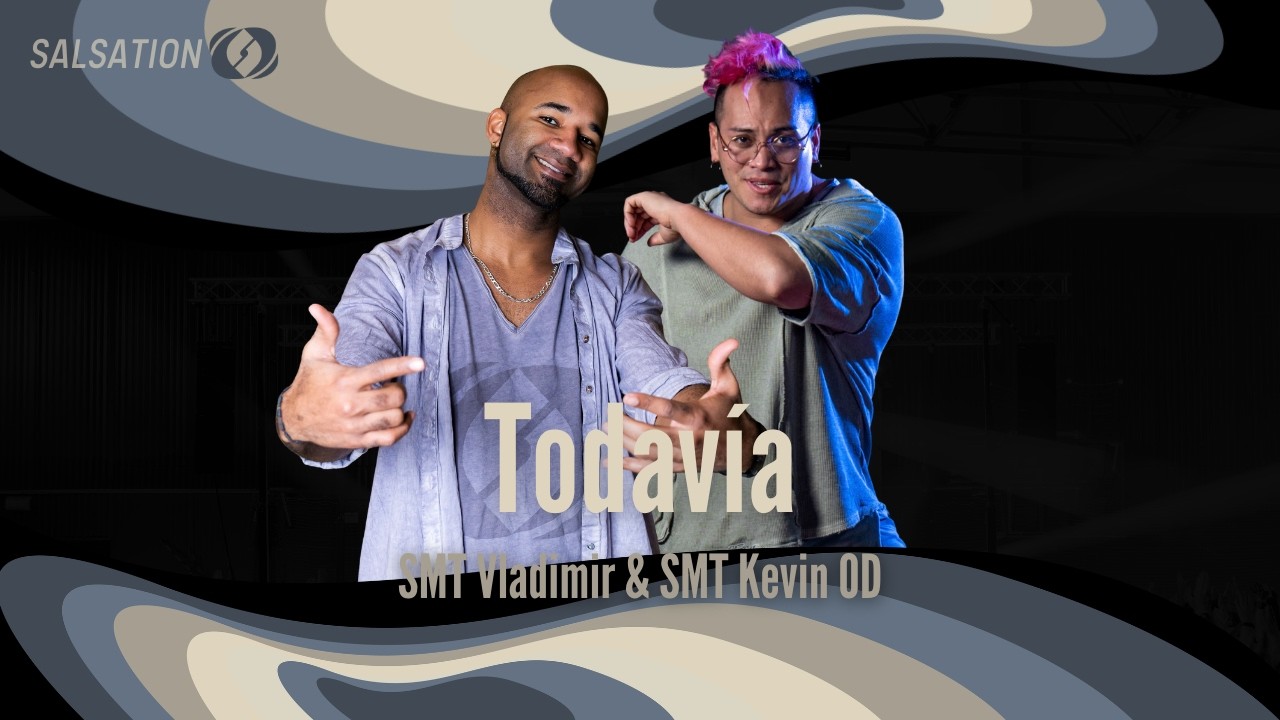 Todavía - Salsation® Choreography by SMT Vladimir & SMT Kevin OD