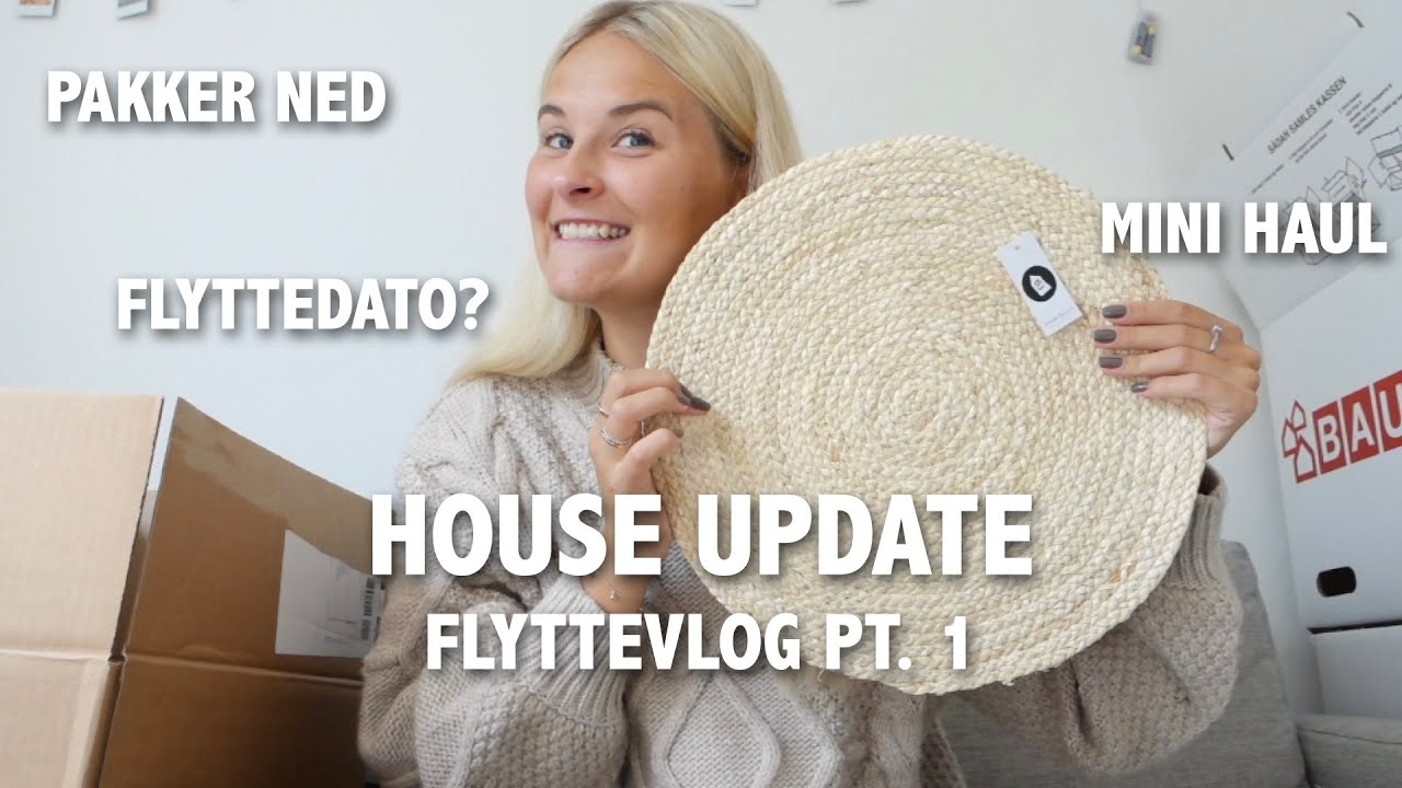 HUS UPDATE, 1. Flyttevlog, Mini haul, Nedpakning, mm