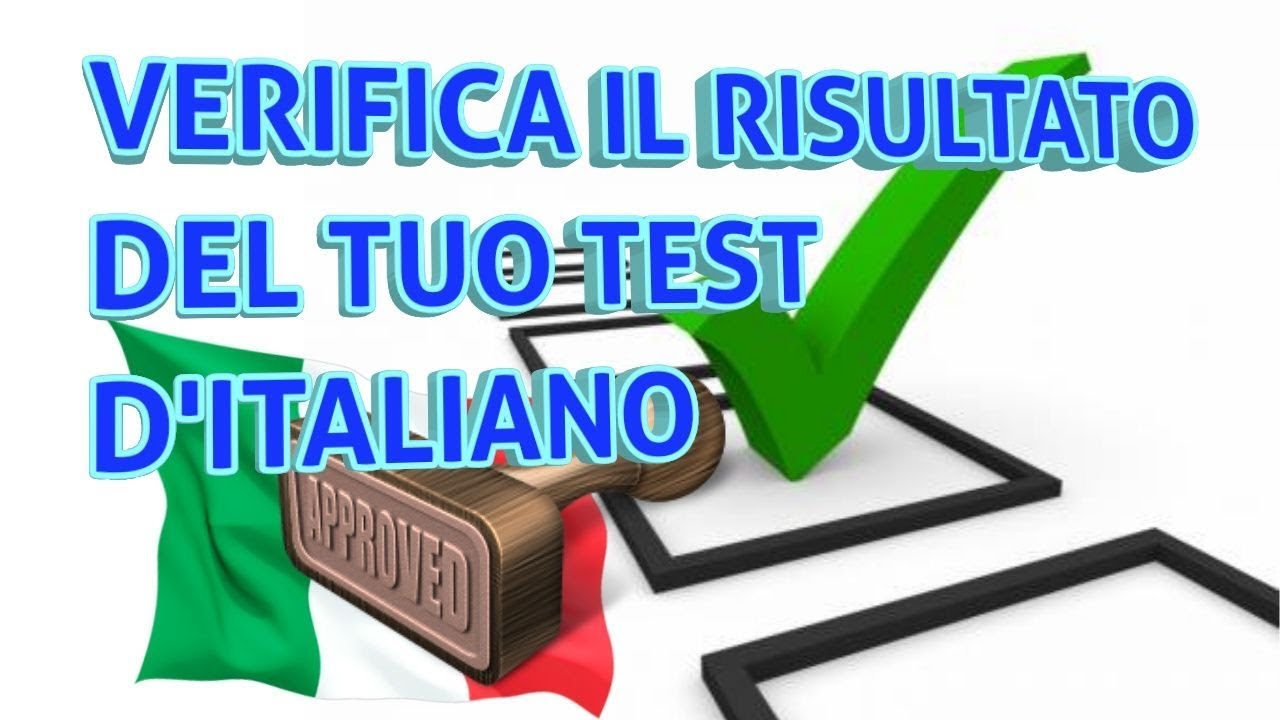Come verificare il risultato del tuo test di italiano