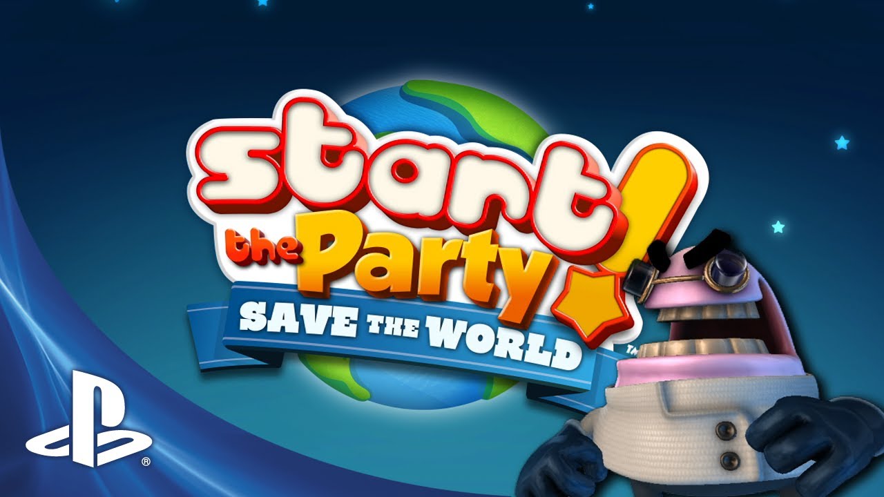 Start the Party! Save the World - Official Trailer