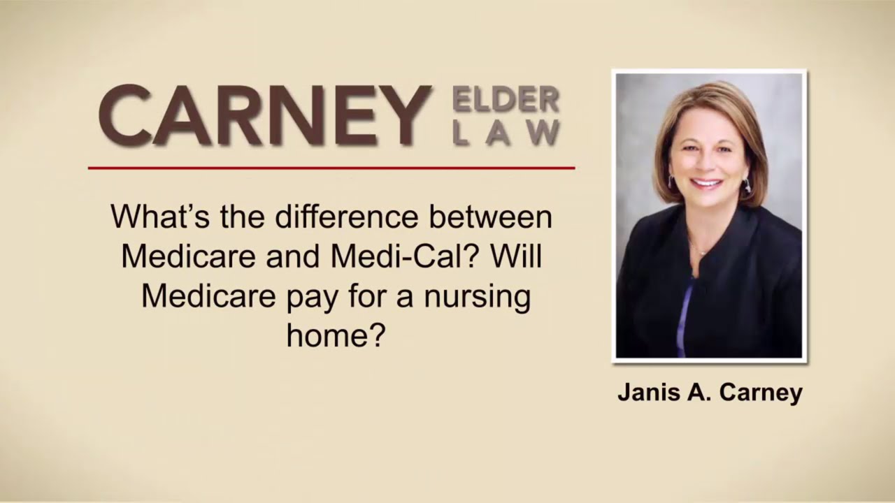 Medicare vs Medi-Cal | Saratoga CA | Carney Elder Law