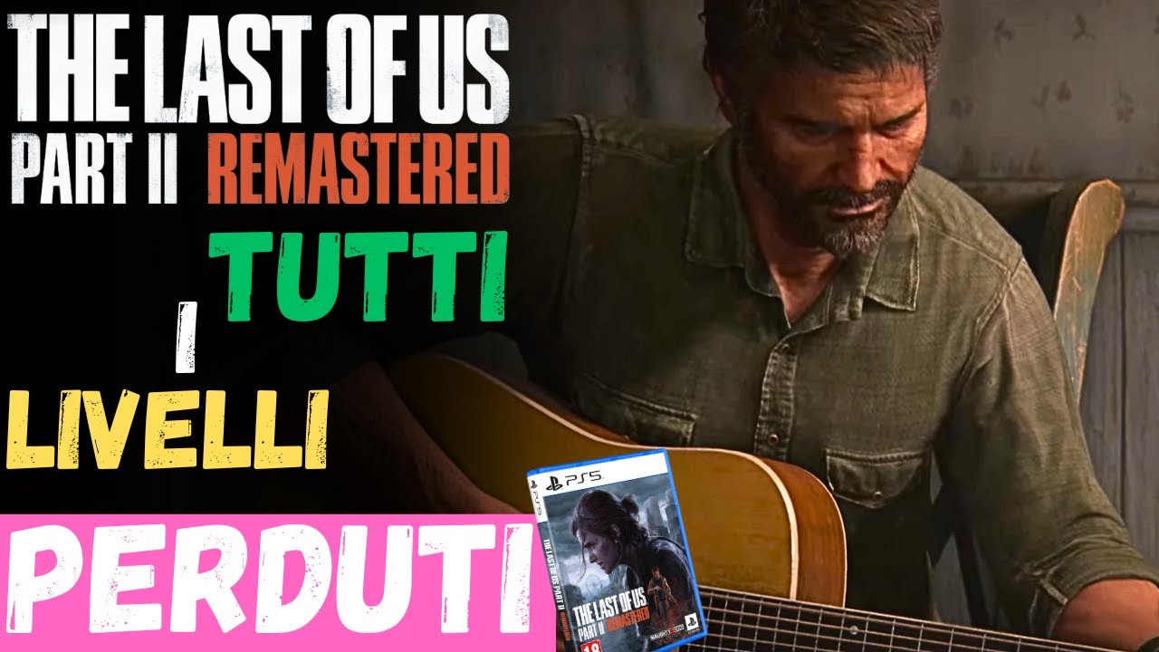 THE LAST OF US PART 2 REMASTERED 💥 TUTTI I LIVELLI PERDUTI 🚀 PLAYSTATION 5 Gameplay ITA