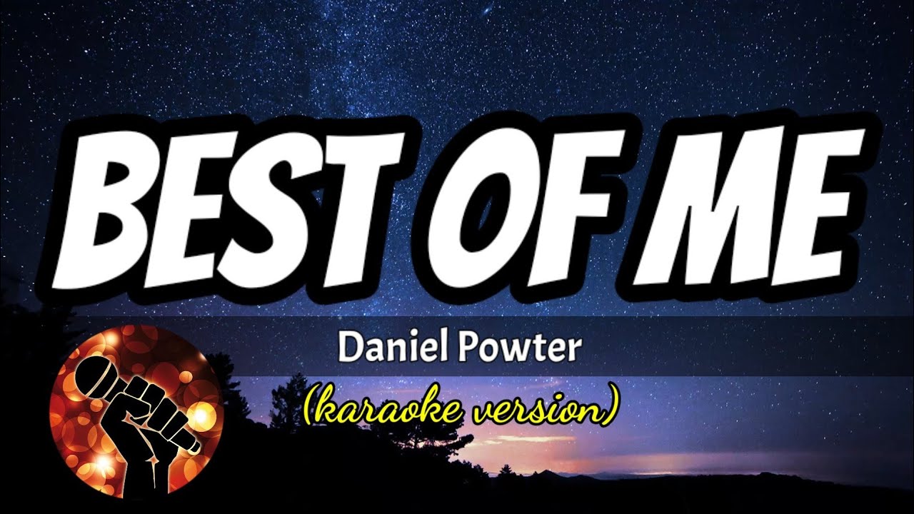 BEST OF ME - DANIEL POWTER (karaoke version)