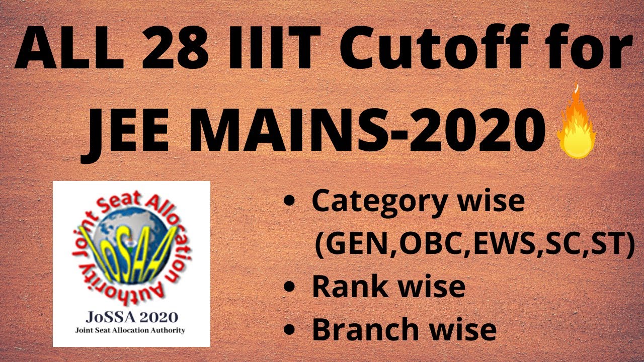 IIIT college in India 🔥 IIIT Cutoff 2020 || Cutoff category wise 🔥 IIIT at lower rank || Jossa-2020