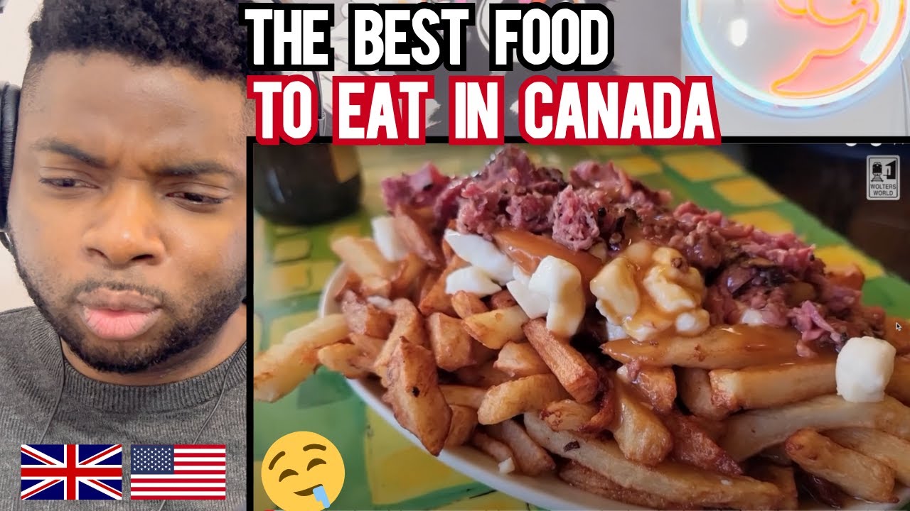 Brit Reacts To THE BEST FOOD TO EAT IN CANADA!