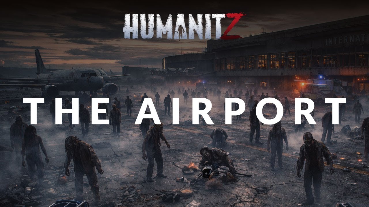Выходит 6-я игра! - Грабеж аэропорта в #humanitz